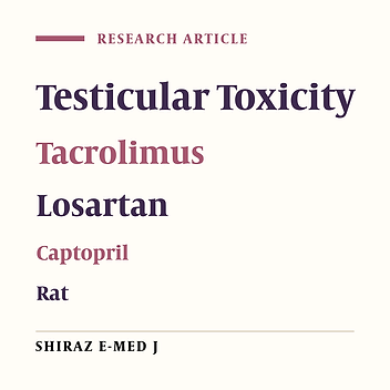 The Effect of Captopril and Losartan on Tacrolimus-Induced Testicular Toxicity in Rats