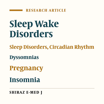 The Frequency of Pregnancy Associated Sleep Disorders Among Pregnant Mothers Who Referred to Rasoul-Akram Hospital for Prenatal Care 2018 - 2019
