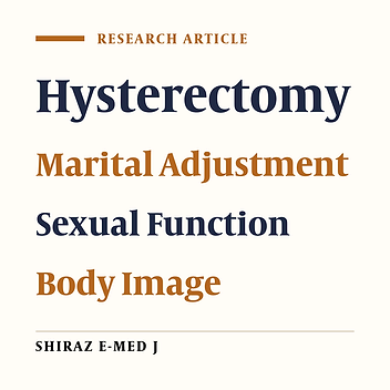 Marital Adjustment, Sexual Function, and Body Image After Hysterectomy