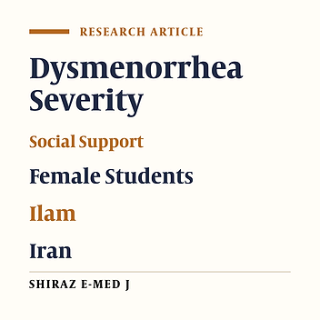 The Association Between Severity of Dysmenorrhea and Social Support among Female Students of Ilam University of Medical Sciences