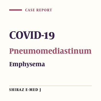 COVID-19 with Pneumomediastinum and Emphysema, A Case Report