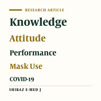 Knowledge, Performance, and Attitude Towards Mask Use to Prevent and Control COVID-19 Outbreak Among a Group of Iranian People: A Cross-sectional Study
