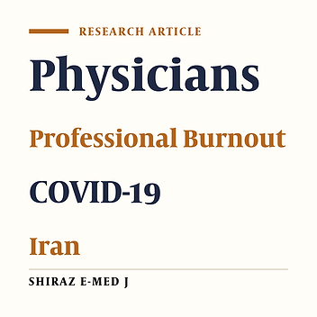 Burnout Assessment Among Physicians and Medical Students: Comparing Time-Periods of Coronavirus Disease Outbreak in Shiraz