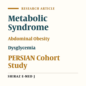 Prevalence of Metabolic Syndrome and Its Determinants in the Middle-aged and Elderly Population in A Southern Coastal Region, Iran (the PERSIAN Cohort Study): A Cross-sectional Study