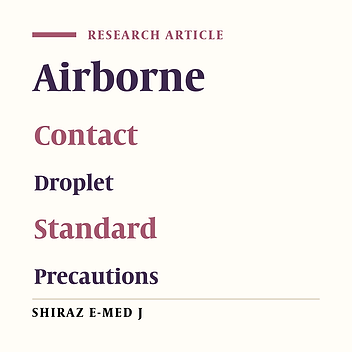 Knowledge, Attitudes, and Practice Toward Isolation Precautions Amongst Nurses and Auxiliary Nurses in Nemazee Hospital, Shiraz, Iran
