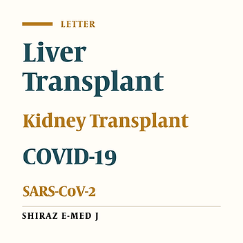 COVID-19 in Liver and Kidney Transplant Recipients: An Initial Single-center Experience in Iran