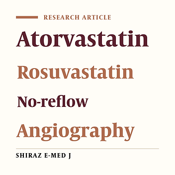Comparing the Effect of a Preprocedural Loading Dose of Atorvastatin vs. Rosuvastatin on the Prevalence of No-reflow and Low TIMI Flow in Patients with ST-Elevation Myocardial Infarction Undergoing Primary Percutaneous Intervention