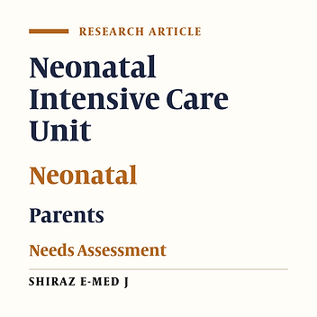Needs Assessment of Iranian Families with Neonates Hospitalized in the Neonatal Intensive Care Unit