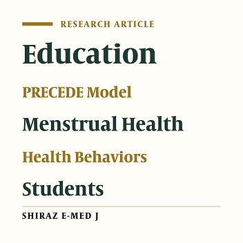 Effect of Educational Intervention Based on PRECEDE Model on Improving Menstrual Health Behaviors Among Female Students