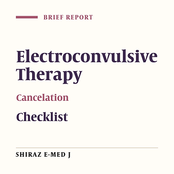 Evaluation of the Efficacy of the ECT Patients Preparation Checklist in Reducing the Cancellation Rate in an Academic Hospital