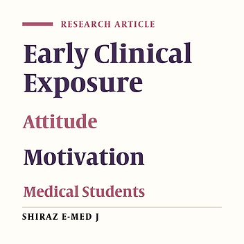 Comparing the Effects of Early Clinical Exposure on the Attitude and Motivation of First-year Medical Students from Ilam University of Medical Sciences Based on Video-based Education and Learning-in-Hospital Settings Methods