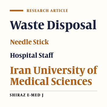 Investigating the Relationship Between Special Medical Waste Disposal and Needle Sticking of Staff in Hospitals of Iran University of Medical Sciences