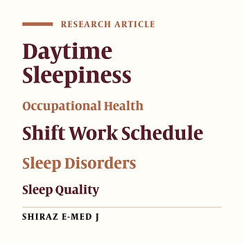Shift Work as a Risk Factor for Poor Sleep Quality and Daytime Sleepiness in Khorasan Railway Personnel in Iran