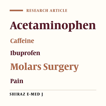 Clinical Trial of Combination of Acetaminophen, Ibuprofen and Caffeine on Pain Relief and Analgesic Use After Impacted Lower Third Molar Surgery
