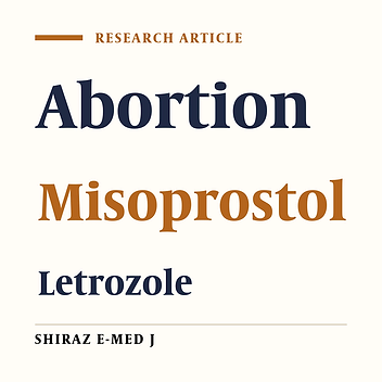 Comparing the Effects of Misoprostol/Letrozole and Misoprostol/Placebo on Medical Abortion Success Rate: A Randomized Clinical Trial
