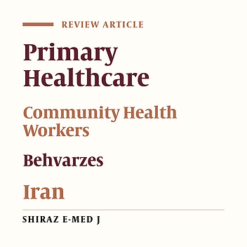 Performance Challenges Faced by “Behvarzes” as Community Health Workers of Iran: A Systematic Review of Literature