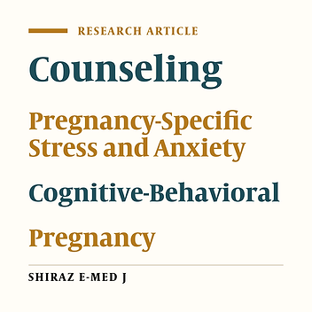 The Effect of Group Counseling Based on Cognitive-Behavioral Approach on Pregnancy-Specific Stress and Anxiety