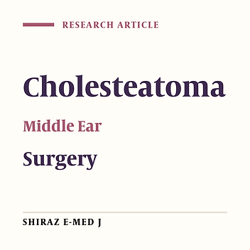 Clinical and Surgical Features of Acquired Middle Ear Cholesteatoma: A 10 Years Population-Based Study