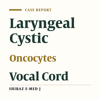 Oncocytic Cystic Lesions of False and True Vocal Cords: An Uncommon Occurrence