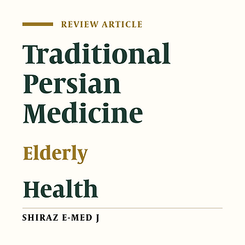 Health Recommendations for the Elderly in the Viewpoint of Traditional Persian Medicine