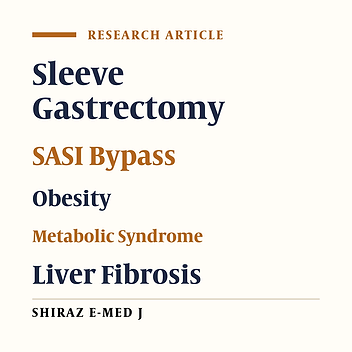 Comparison of Sleeve Gastrectomy and SASI Bypass Surgery Outcomes in Patients with Obesity After Seven Months in Shiraz