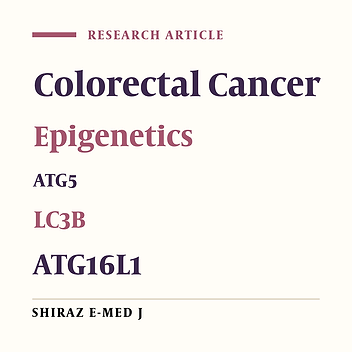 Investigation of the Methylation Status of Two Autophagy Genes, LC3B and ATG5, with Autophagy Gene Polymorphism ATG16L1 in Patients with Colorectal Cancer in Fars Province