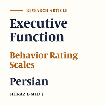 Validity and Reliability of the Persian Version of the Self-Report Form of Behavior Rating Inventory of Executive Function-Adult version (BRIEF-A)