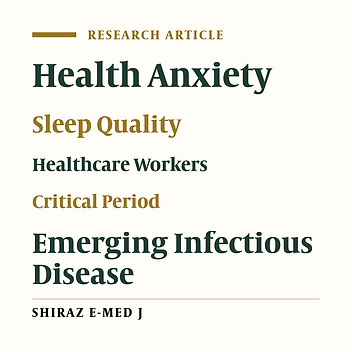 Health Anxiety, Sleep Quality in Healthcare Workers Under Critical Conditions of Emerging Diseases