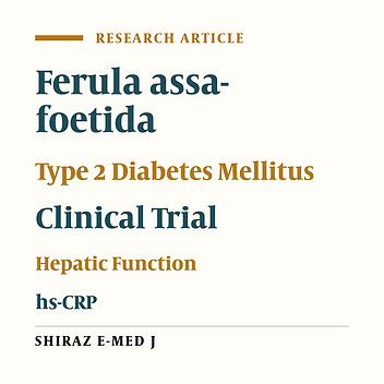 Anti-hyperglycemic, Anti-hyperlipidemic, Anti-inflammatory, and Antioxidant Efficacy of Ferula assa-foetida in Type 2 Diabetes Mellitus: A Randomized, Double-Blinded, and Placebo-Controlled Trial