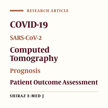 Utility of Early Chest Computed Tomography to Assess COVID-19 Prognosis: A Retrospective Cohort of 166 Hospitalized Patients in Southern Iran
