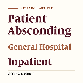Patient Absconding and Its Predictors: A 5-Year Retrospective Analysis in a General Teaching Hospital in Tehran, Iran