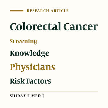 Investigation of Iranian Family Physicians’ Knowledge Toward Colorectal Cancer Screening, Risk Factors, and Sings and Symptoms