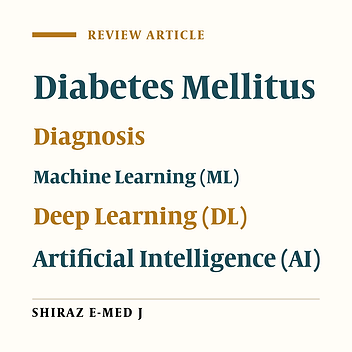 Artificial Intelligence in Diabetes Management: Revolutionizing the Diagnosis of Diabetes Mellitus; a Literature Review