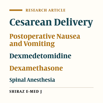 Comparative Efficacy of Intravenous Dexamethasone, Intravenous Dexmedetomidine, and Intrathecal Dexmedetomidine for Prophylaxis of Postoperative Nausea and Vomiting After Cesarean Delivery: A Six-Arm Randomized Triple-Blind Controlled Trial