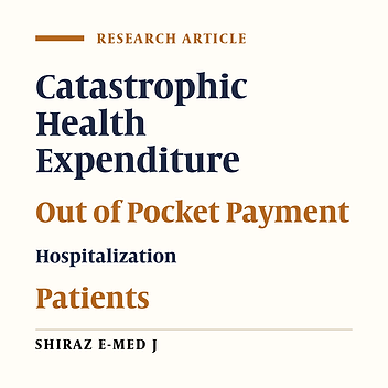 Catastrophic Healthcare Expenditures of Hospitalized Patients in the Hospitals of Shiraz in 2013