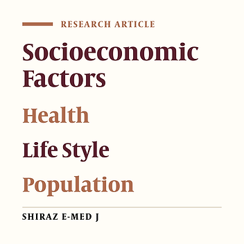 Socioeconomic Determinants of Health: An Adult Population Based Study in Shiraz, Southern Iran