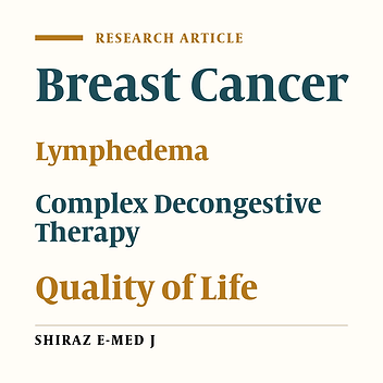 The Effect of Complex Decongestive Therapy on Post-Breast Surgery Quality of Life in Breast Cancer Patients With Unilateral Lymphedema and Its Predictive Factors