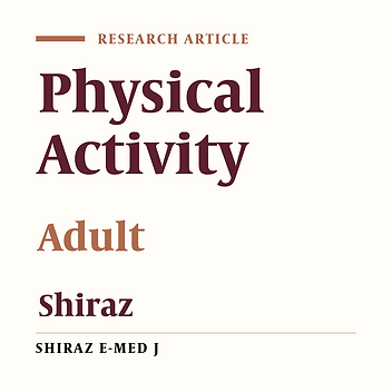 Assessment of Physical Activity in Adults Living in Shiraz in 2015