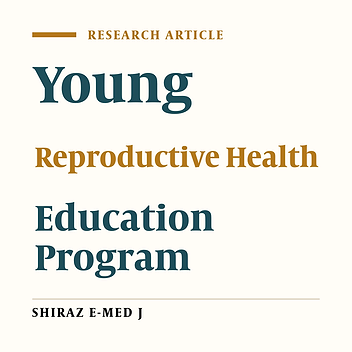An Evaluation of the Effectiveness of a Reproductive Health Education Program for Nonmedical Students in Iran: A Quasi-Experimental Pre-Test, Post-Test Research