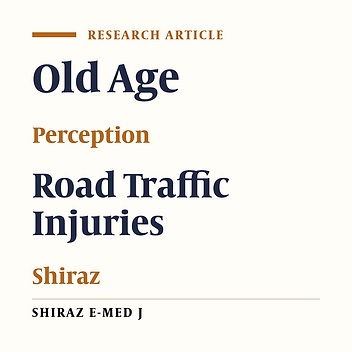 Elderly Perceptions About Road Traffic Injuries in Shiraz, Southern Iran