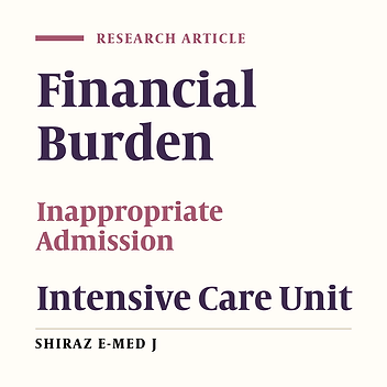 The Financial Burden of Inappropriate Admissions to Intensive Care Units of Shahid Faghihi and Nemazee Hospitals of Shiraz, Iran, 2014