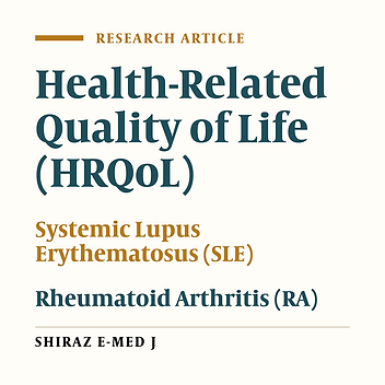 Health-Related Quality of Life in Patients with Systemic Lupus Erythematosus and Rheumatoid Arthritis Compared to the Healthy Population in Shiraz, Iran