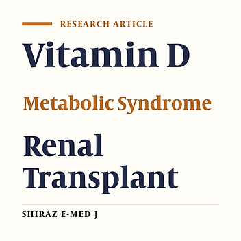 Relationship Between Vitamin D Deficiency and Metabolic Syndrome in Renal Transplant Patients in Mashhad, Iran