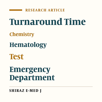 Turnaround Times for Hematology and Chemistry Tests in the Emergency Department: Experience of a Teaching Hospital in Iran