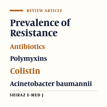 The Prevalence of Antibiotic Resistance to Polymyxins in Clinical Isolates of Acinetobacter baumannii in Iran and the World: A Systematic Review and Meta-Analysis