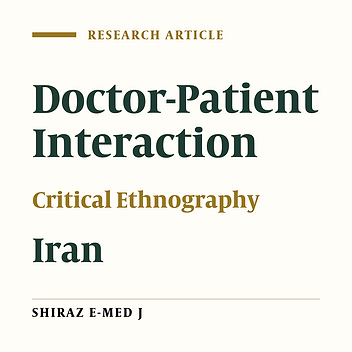 Patients’ Description of Unexpected Interactions: A Critical Ethnography of the Quality of Doctor-Patient Interactions in One Educational Hospital in Shiraz, Iran