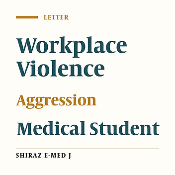 Commentary on “Workplace Violence against Medical Students in Shiraz, Iran”