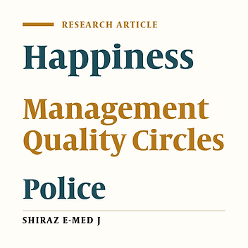 The Effect of Quality Management on Happiness of Police Staff in Shiraz, Iran