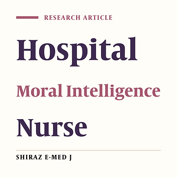 Assessment of Hospital Nurses’ Moral Intelligence: A Cross-Sectional Study in Guilan Province, North of Iran
