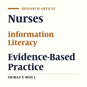 The Association Between Information Literacy and Evidence-Based Practice in Nurses of the Critical Care Units of Public Hospitals, Tehran, Iran